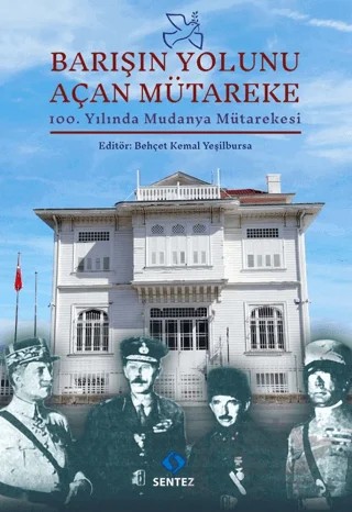 Barışın Yolunu Açan Mütareke – Behçet Kemal Yeşilbursa – Sentez Yayınları kitap kapağı