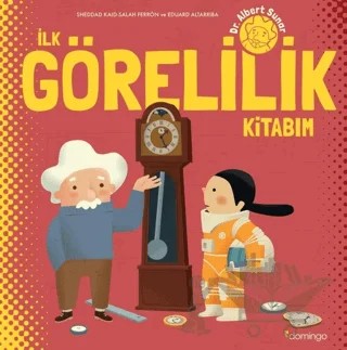 İlk Görelilik Kitabım – Sheddad Kaid, Salah Ferron, Eduard Altarriba – Domingo Yayınevi kitap kapağı