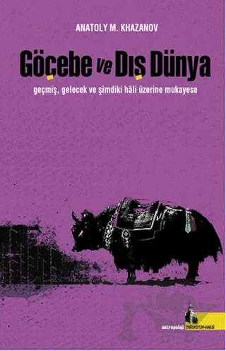 Göçebe ve Dış Dünya – Anatoly M. Khazanov – Doğu Kütüphanesi kitap kapağı