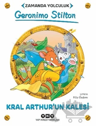 Kral Arthur'un Kalesi – Geronimo Stilton – Yapı Kredi Yayınları kitap kapağı