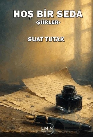 Hoş Bir Seda - Şiirler – Suat Tutak – Liman Yayınevi kitap kapağı