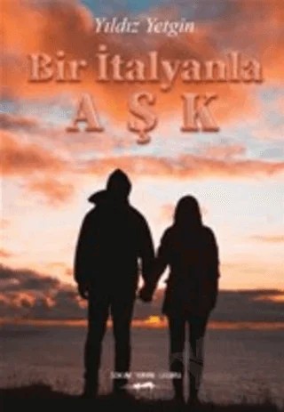 Bir İtalyanla Aşk – Yıldız Yetgin – Sokak Kitapları Yayınları kitap kapağı