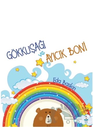 Gökkuşağı ve Ayıcık Boni – Eda Baskın – Luna Çocuk Yayınları kitap kapağı