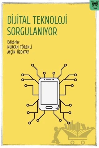 Dijital Teknoloji Sorgulanıyor – Kolektif – Nika Yayınevi kitap kapağı