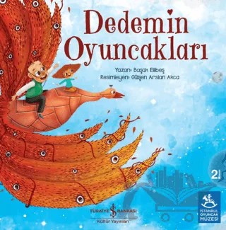 Dedemin Oyuncakları – Başak Ellibeş – İş Bankası Kültür Yayınları kitap kapağı