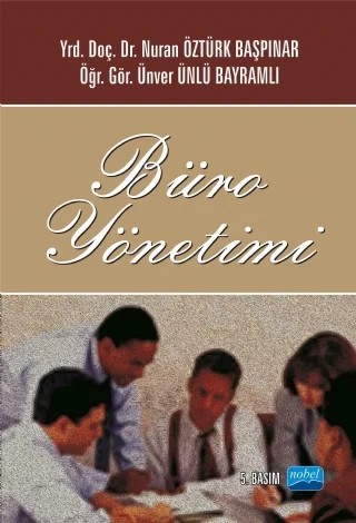 Büro Yönetimi – Nuran Öztürk Başpınar, Ünver Ünlü Bayramlı – Nobel Akademik Yayıncılık kitap kapağı