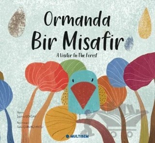 Ormanda Bir Misafir - A Visitor in the Forest – Şeyma Göksay – Multibem Yayınları kitap kapağı
