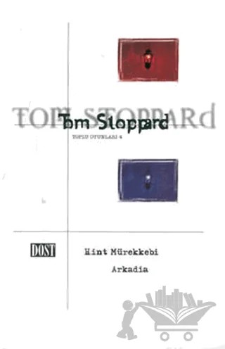 Toplu Oyunları 4 - Hint Mürekkebi, Arkadia – Tom Stoppard – Dost Kitabevi Yayınları kitap kapağı