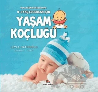 0-3 Yaş Çocuklar İçin Yaşam Koçluğu – Leyla Hatipoğlu – Ekinoks Yayın Grubu kitap kapağı