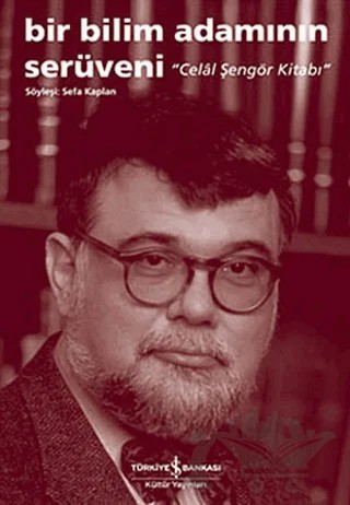 Bir Bilim Adamının Serüveni – Sefa Kaplan – İş Bankası Kültür Yayınları kitap kapağı