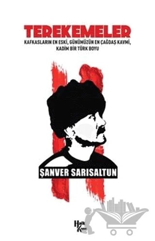 Terekemeler: Kafkasların En Eski Günümüzün En Çağdaş Kavmi Kadim Bir Türk Boyu – Şanver Sarısaltun – Halk Kitabevi kitap kapağı