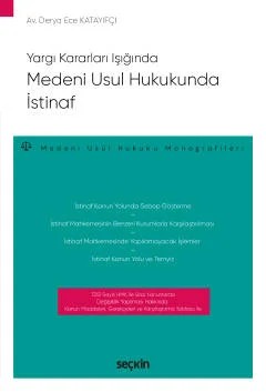 Yargı Kararları IşığındaMedeni Usul Hukukunda İstinaf – Medeni Usul Hukuku Monografileri – – Derya Ece Katayıfçı – Seçkin Yayıncılık kitap kapağı