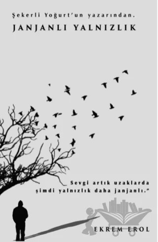Janjanlı Yalnızlık – Ekrem Erol – Kitap Dostu Yayınları kitap kapağı