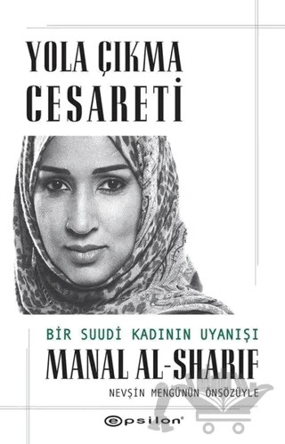 Yola Çıkma Cesareti – Manal Al-Sharif – Epsilon Yayınevi kitap kapağı