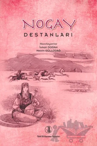 Nogay Destanları – İsmail Doğan – Türk Dil Kurumu Yayınları kitap kapağı