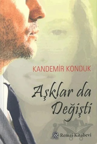 Aşklar da Değişti – Kandemir Konduk – Remzi Kitabevi kitap kapağı