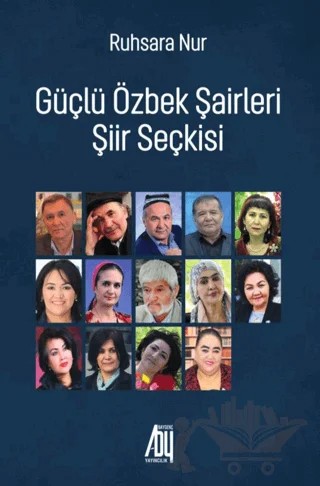 Güçlü Özbek Şirleri Şiir Seçkisi – Ruksara Nu – Baygenç Yayıncılık kitap kapağı