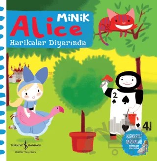 Minik Alice Harikalar Diyarında – Kolektif – İş Bankası Kültür Yayınları kitap kapağı