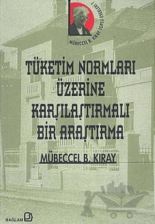 Tüketim Normları Üzerine Karşılaştırmalı Bir Araştırma – Mübeccel B. Kıray – Bağlam Yayınları kitap kapağı