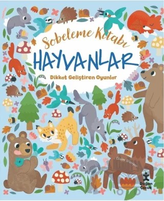 Hayvanlar Dikkat Geliştiren Oyunlar - Sobeleme Kitabı – Claire Stamper – Doğan Kitap kitap kapağı