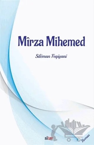 Mirza Mihemed – Sileman Feqiyani – Sitav Yayınevi kitap kapağı