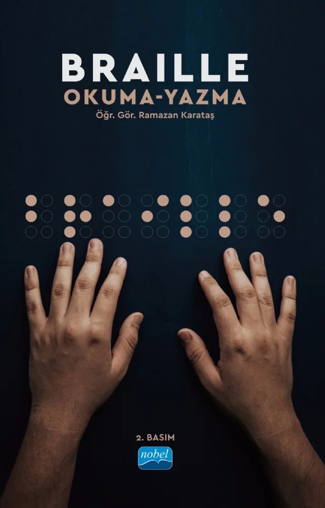 BRAILLE Okuma-Yazma – Ramazan Karataş – Nobel Akademik Yayıncılık kitap kapağı