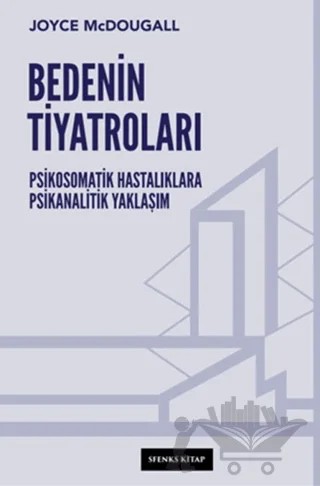 Bedenin Tiyatroları – Joyce McDougall – Sfenks Kitap kitap kapağı