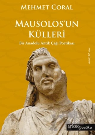 Mausolos'un Külleri – Mehmet Coral – Arkeoloji ve Sanat Yayınları kitap kapağı