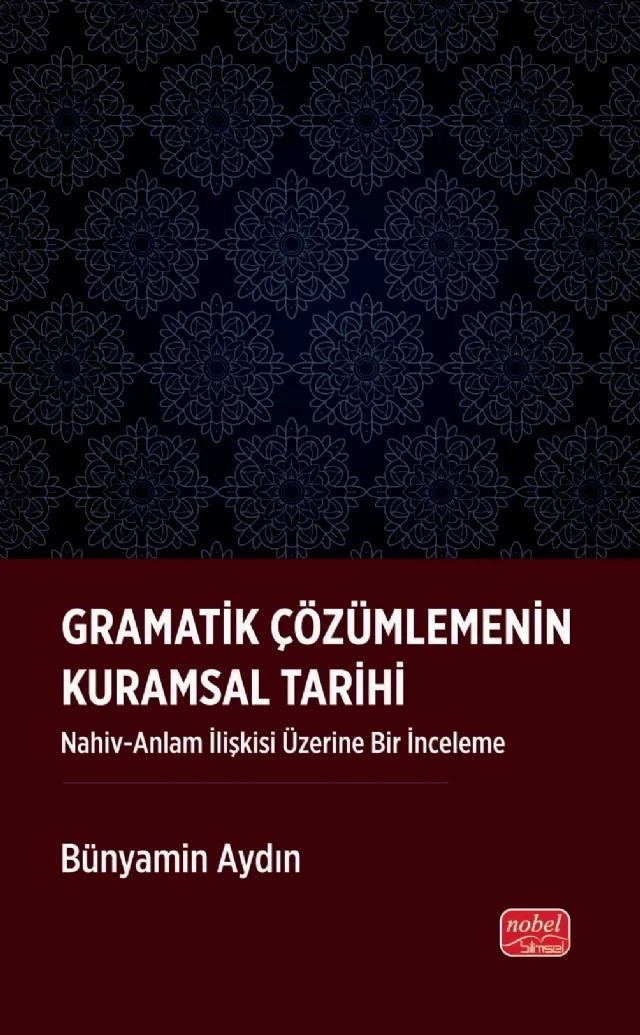 Gramatik Çözümlemenin Kuramsal Tarihi – Bünyamin Aydın – Nobel Bilimsel Eserler kitap kapağı