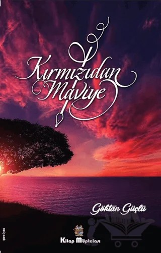 Kırmızıdan Maviye – Göktan Güçlü – Kitap Müptelası Yayınları kitap kapağı