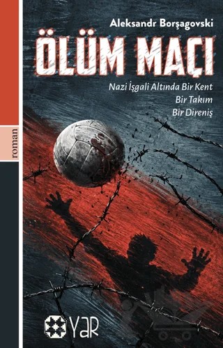 Ölüm Maçı – Aleksandr Borşagovski – Yar Yayınları kitap kapağı