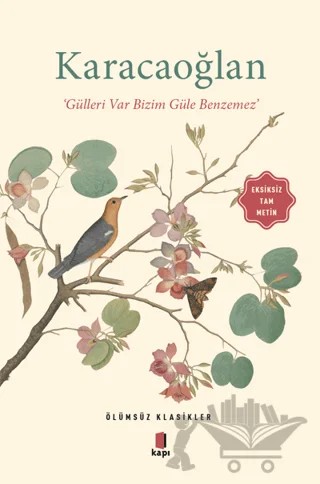Karacaoğlan - Gülleri Var Bizim Güle Benzemez (Eksiksiz Tam Metin) – Erhan Çapraz – Kapı Yayınları kitap kapağı