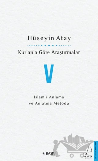 Kur’an’a Göre Araştırmalar 5 – Hüseyin Atay – Destek Yayınları kitap kapağı