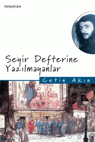 Seyir Defterine Yazılamayanlar – Çetin Akın – İletişim Yayınevi kitap kapağı