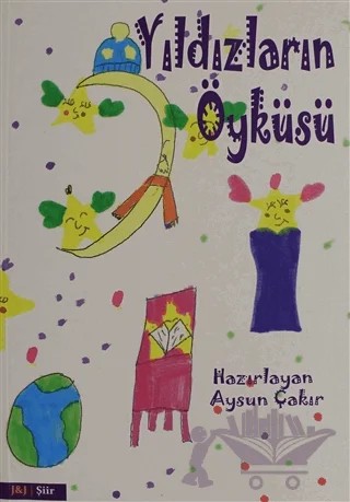 Yıldızların Öyküsü – Aysun Çakır – J&J Yayınları kitap kapağı