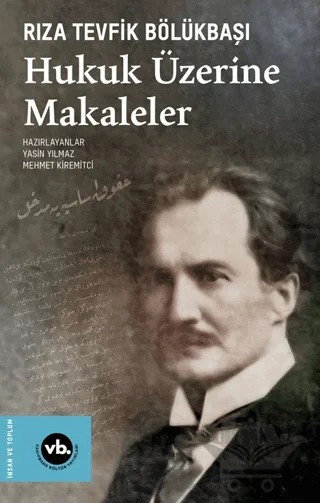 Hukuk Üzerine Makaleler – Rıza Tevfik Bölükbaşı – Vakıfbank Kültür Yayınları kitap kapağı