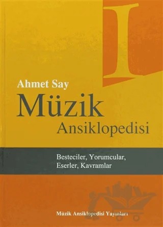 Müzik Ansiklopedisi (3 Cilt Takım) – Ahmet Say – Müzik Ansiklopedisi Yayınları kitap kapağı