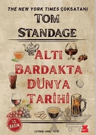 Altı Bardakta Dünya Tarihi – Tom Standage – Kırmızı Kedi Yayınevi kitap kapağı