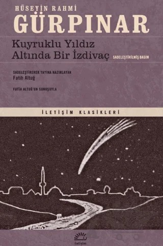 Kuyruklu Yıldız Altında Bir İzdivaç (Sadeleştirilmiş Basım) – Hüseyin Rahmi Gürpınar – İletişim Yayınevi kitap kapağı