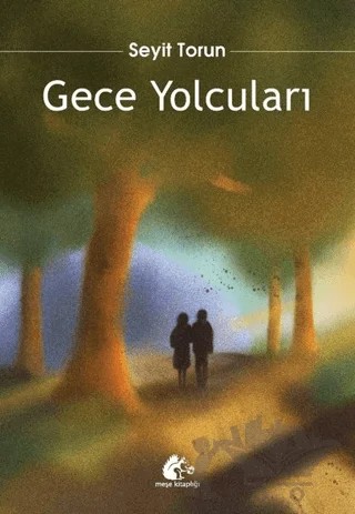 Gece Yolcuları – Seyit Torun – Meşe Kitaplığı kitap kapağı