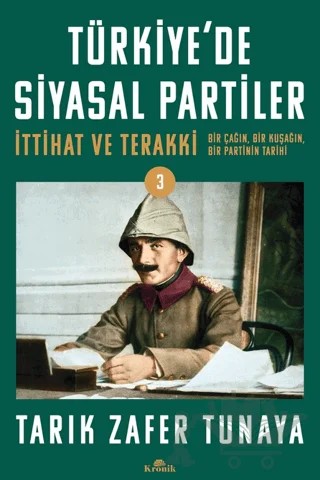 Türkiye'de Siyasal Partiler Cilt 3 – Tarık Zafer Tunaya – Kronik Kitap kitap kapağı