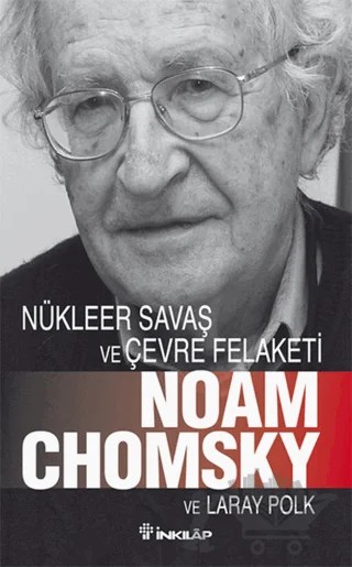 Nükleer Savaş ve Çevre Felaketi – Laray Polk, Noam Chomsky – İnkılap Kitabevi kitap kapağı