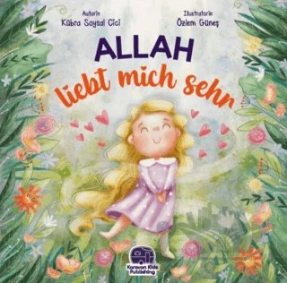 Allah Liebt Mich Sehr – Kübra Soysal Cici – Karavan Çocuk Yayınları kitap kapağı