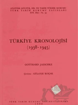 Türkiye Kronolojisi 1938-1945 – Gotthard Jaeschke – Türk Tarih Kurumu Yayınları kitap kapağı