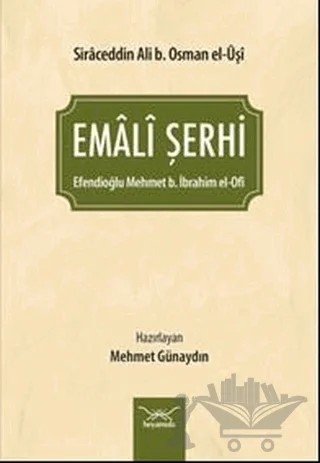 Emali Şerhi – Efendioğlu Mehmet b. İbrahim el Ofî – Heyamola Yayınları kitap kapağı