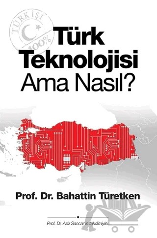 Türk Teknolojisi Ama Nasıl? – Bahattin Türetken – Cinius Yayınları kitap kapağı