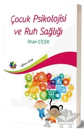 Çocuk Psiklojisi ve Ruh Sağlığı – İlhan Çiçek – Eğiten Kitap kitap kapağı