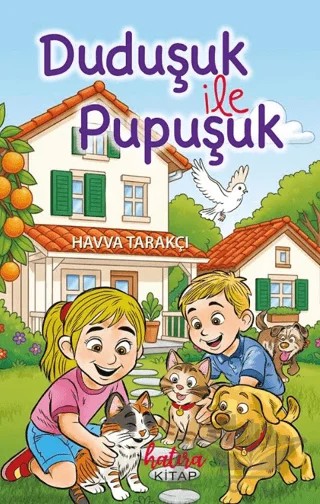 Duduşuk İle Pupuşuk – Havva Tarakçı – Hatıra Kitap kitap kapağı