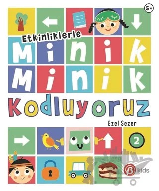 Etkinliklerle Minik Minik Kodluyoruz 2 – Ezel Sezer – Beta Kids kitap kapağı