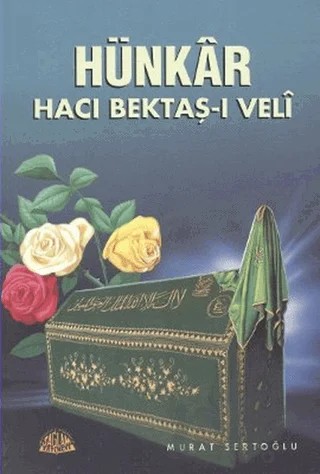 Hünkar Hacı Bektaş-ı Veli – Murat Sertoğlu – Sağlam Yayınevi kitap kapağı